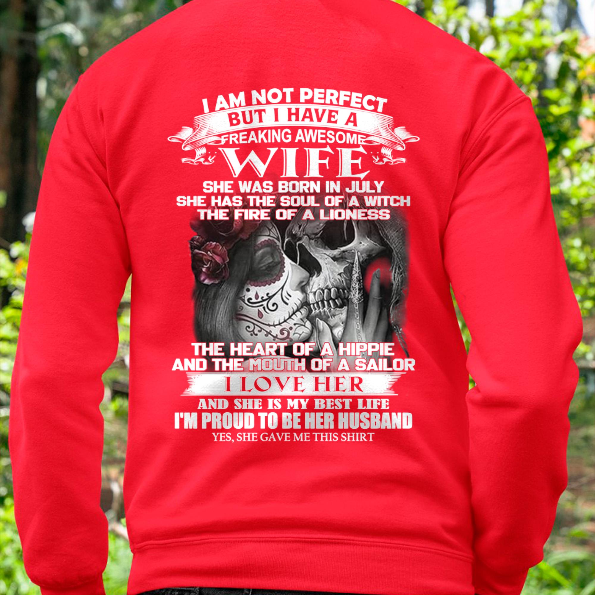 July - I Am Not Perfect But I Have A Freaking Awesome Wife - Gift For Husband From Wife - NGHL07 (SKU06-31-07)
